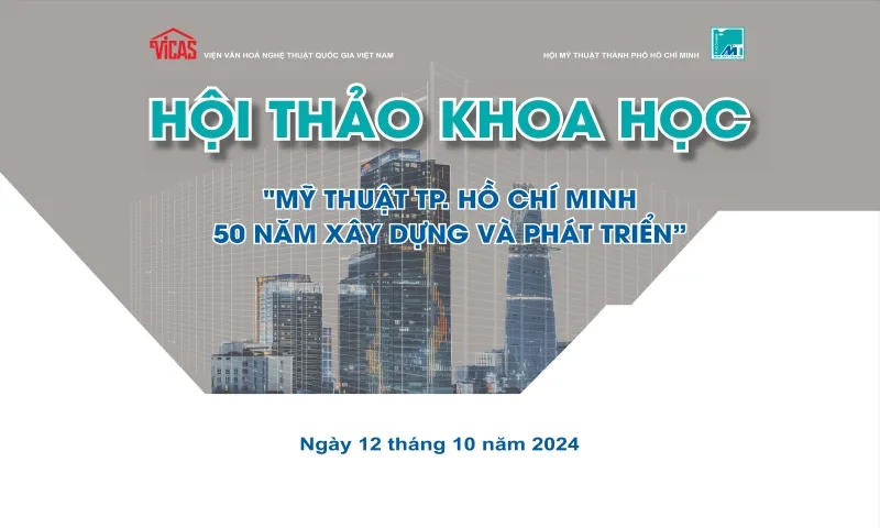 Hội thảo khoa học “Mỹ thuật TPHCM 50 năm xây dựng và phát triển”