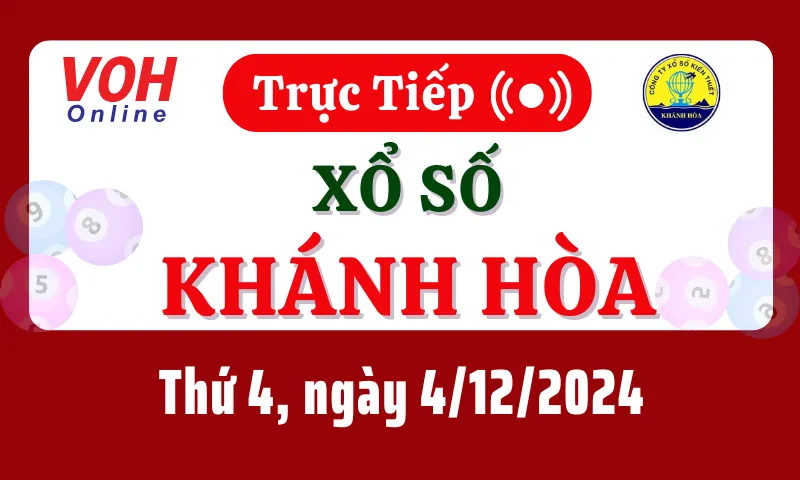 XSKH 4/12 - Kết quả xổ số Khánh Hòa hôm nay thứ 4 ngày 4/12/2024