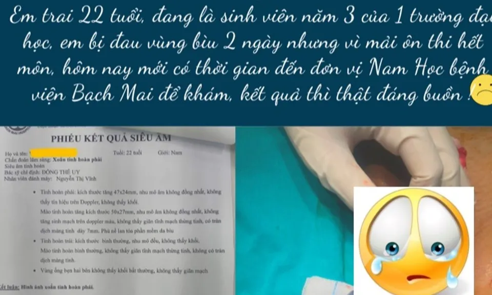 Đau tinh hoàn nhưng bận ôn thi, chậm đi khám, nam thanh niên phải cắt bỏ tinh hoàn