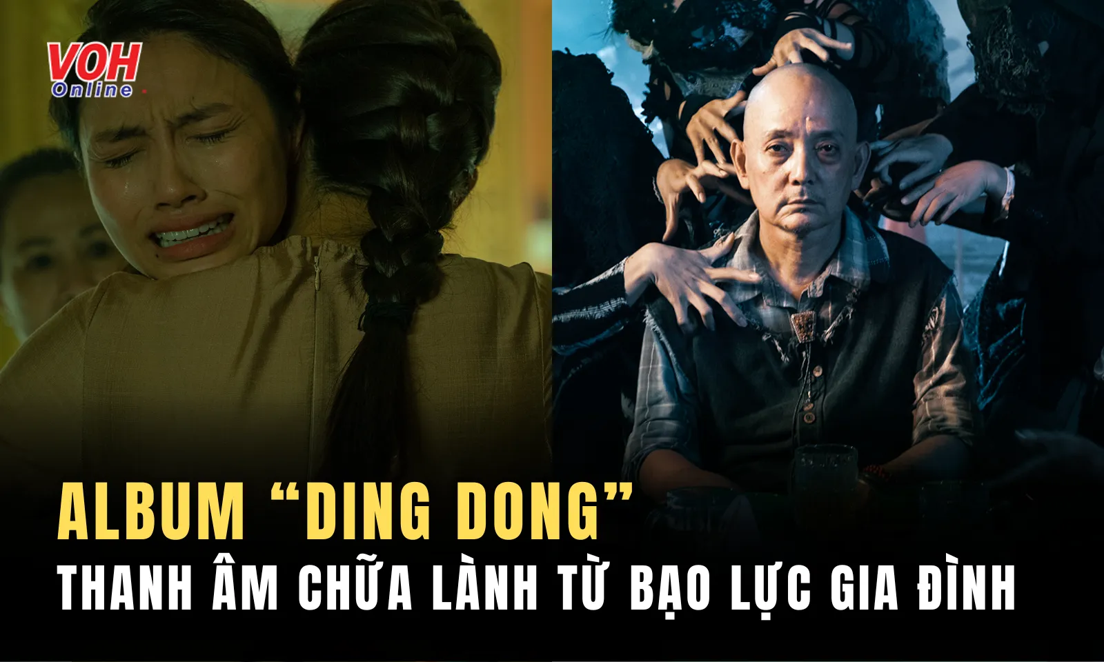 Ding Dong: Thanh âm thức tỉnh vấn nạn bạo lực gia đình