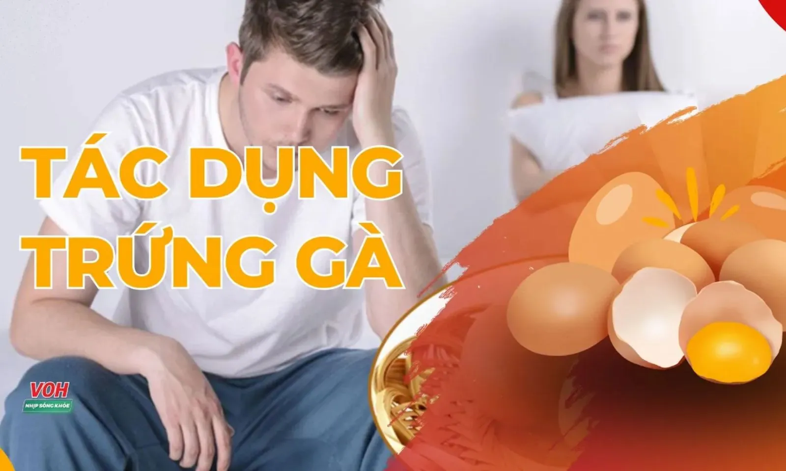 Tác dụng của trứng gà đối với sức khỏe sinh lý nam giới