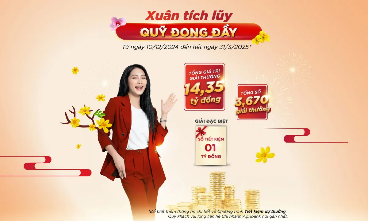 Cơ hội trúng 1 tỷ đồng khi tham gia chương trình “Xuân tích lũy - Quỹ đong đầy” của Agribank