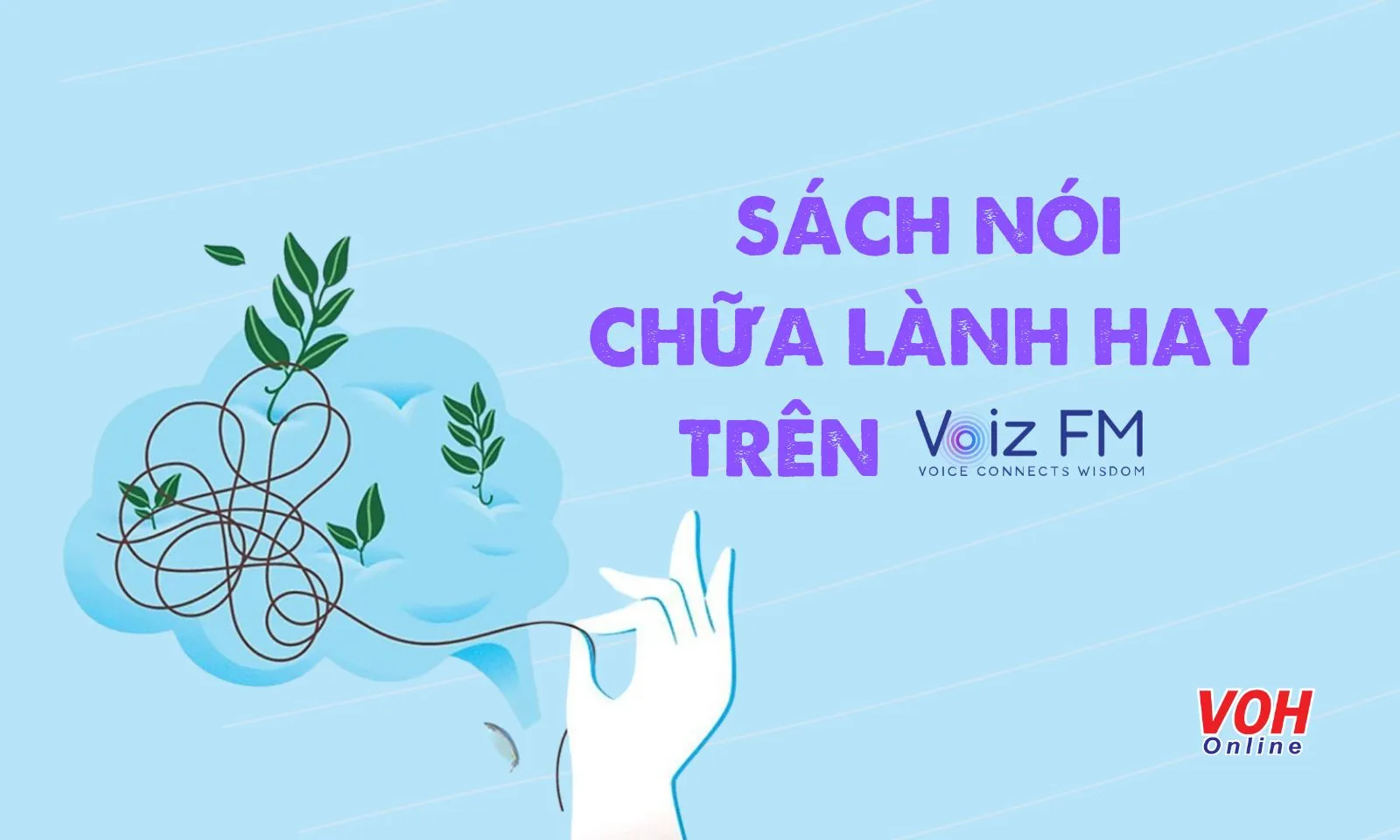 Top 7 sách nói chữa lành hay trên Voiz FM làm dịu tâm hồn bạn 