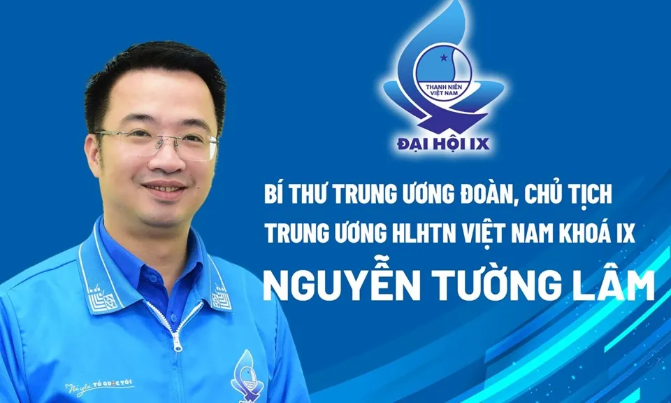 Anh Nguyễn Tường Lâm trở thành tân Chủ tịch Trung ương Hội Liên hiệp Thanh niên Việt Nam