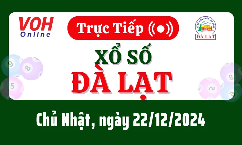 XSDL 22/12 - Kết quả xổ số Đà Lạt hôm nay chủ nhật ngày 22/12/2024