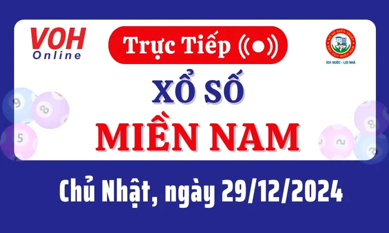 XSMN 29/12, Trực tiếp xổ số miền Nam chủ nhật ngày 29/12/2024