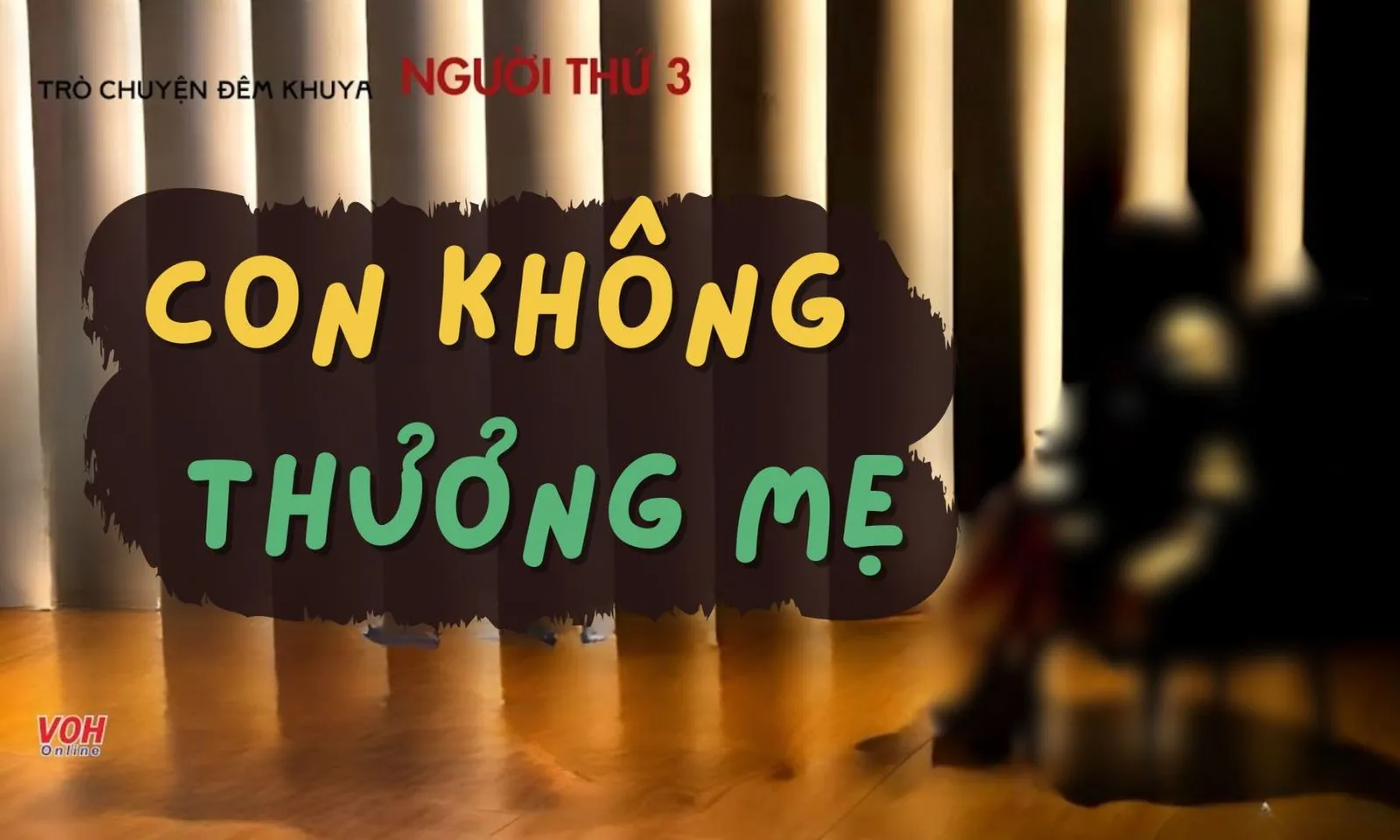Mẹ khóc trong im lặng vì con không thương, nỗi tủi thân day dứt