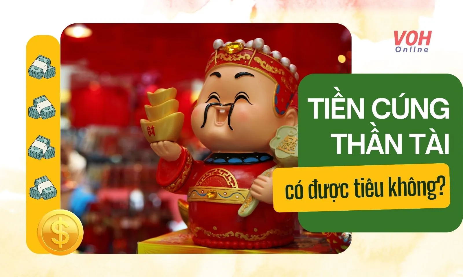 Tiền cúng Thần Tài có được tiêu không, cúng bao nhiêu là phù hợp?