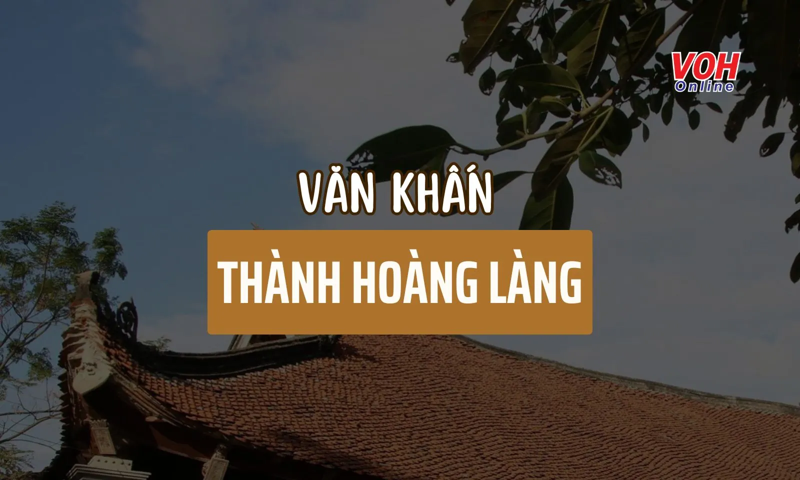 Bài văn khấn Thành hoàng làng ở đình