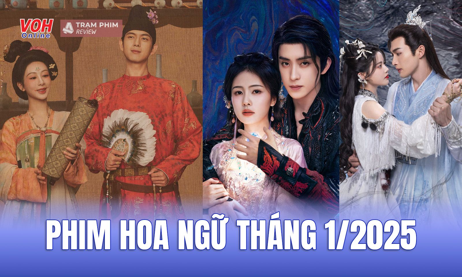 Phim Hoa Ngữ tháng 1/2025 mở ra cuộc PK sôi nổi giữa các đỉnh lưu