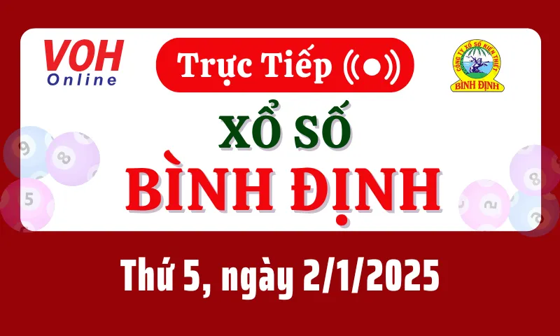 XSBDI 2/1 - Kết quả xổ số Bình Định hôm nay thứ 5 ngày 2/1/2025