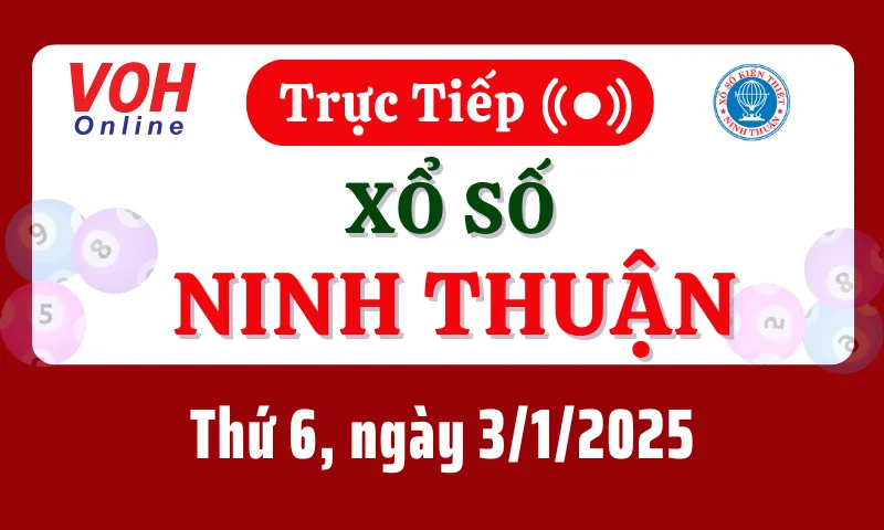 XSNT 3/1 - Kết quả xổ số Ninh Thuận hôm nay thứ 6 ngày 3/1/2025