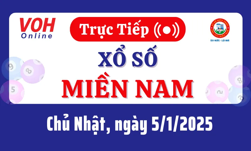 XSMN 5/1, Trực tiếp xổ số miền Nam chủ nhật ngày 5/1/2025