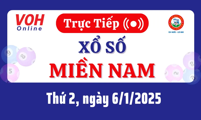 XSMN 6/1, Trực tiếp xổ số miền Nam thứ 2 ngày 6/1/2025