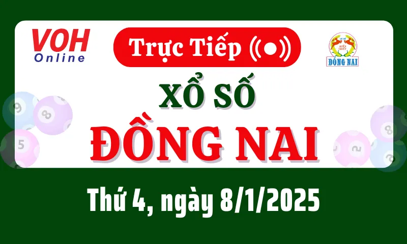 XSDN 8/1 - Kết quả xổ số Đồng Nai hôm nay thứ 4 ngày 8/1/2025