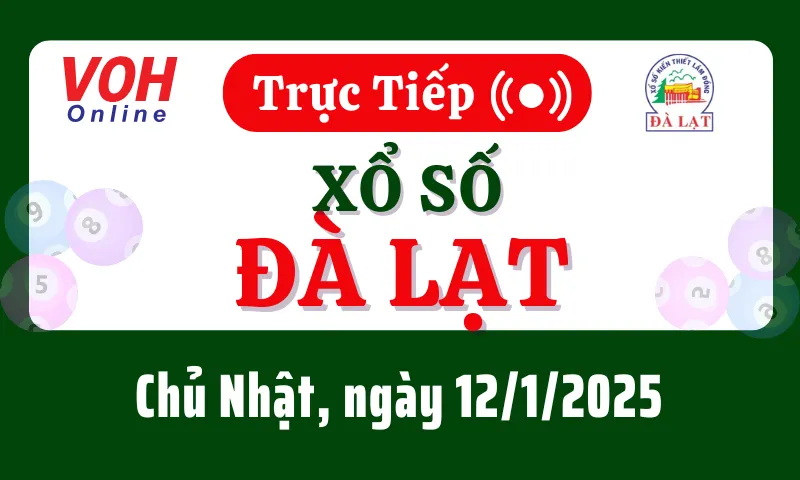 XSDL 12/1 - Kết quả xổ số Đà Lạt hôm nay chủ nhật ngày 12/1/2025