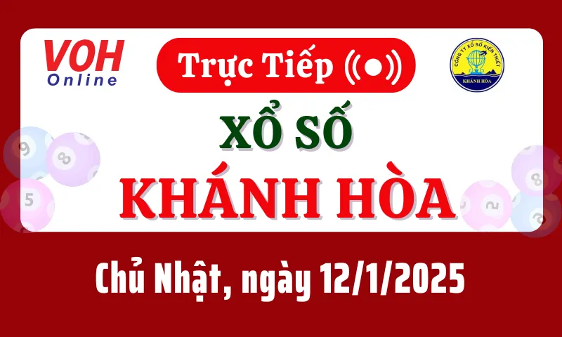 XSKH 12/1 - Kết quả xổ số Khánh Hòa hôm nay chủ nhật ngày 12/1/2025