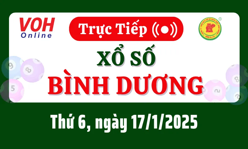 XSBD 17/1 - Kết quả xổ số Bình Dương hôm nay thứ 6 ngày 17/1/2025