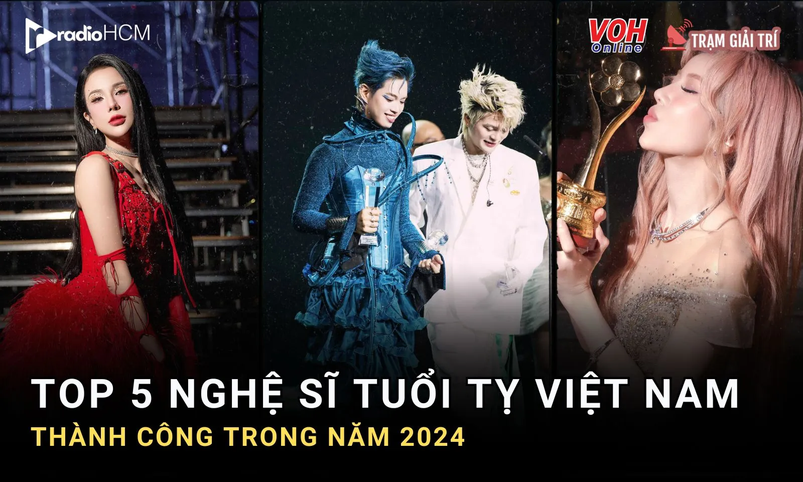 Top 5 nghệ sĩ Việt tuổi Tỵ thành công trong năm 2024