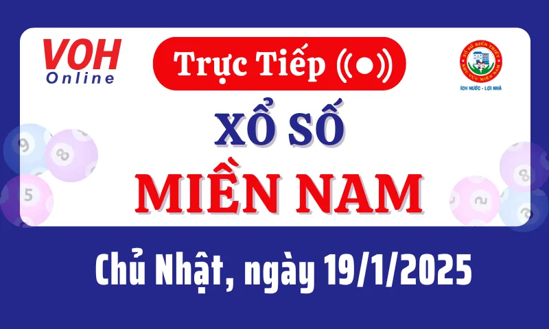 XSMN 19/1, Trực tiếp xổ số miền Nam chủ nhật ngày 19/1/2025