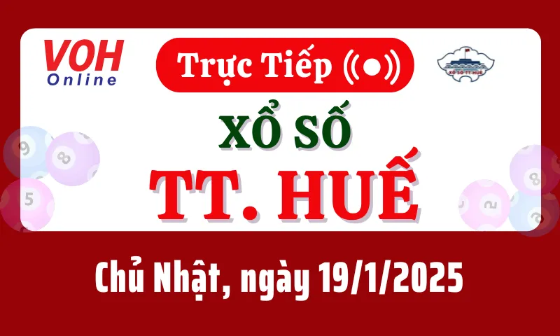 XSTTH 19/1 - Kết quả xổ số Thừa Thiên Huế hôm nay chủ nhật ngày 19/1/2025