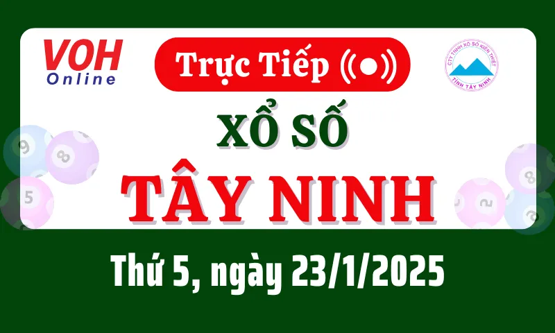 XSTN 23/1 - Kết quả xổ số Tây Ninh hôm nay thứ 5 ngày 23/1/2025