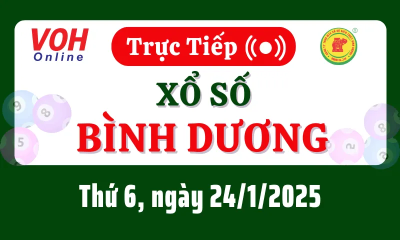 XSBD 24/1 - Kết quả xổ số Bình Dương hôm nay thứ 6 ngày 24/1/2025