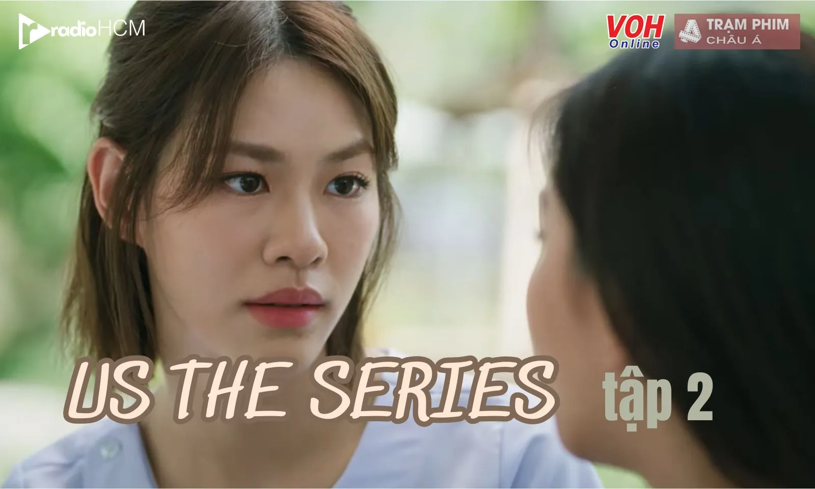 Us The Series tập 2: Nữ chính mông lung về tình cảm