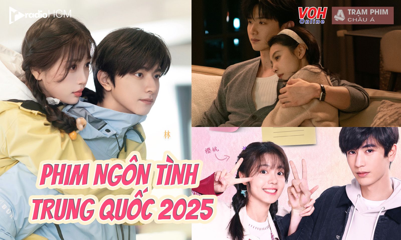 Top 20 phim ngôn tình Trung Quốc 2025 có motif hấp dẫn, diễn viên đẹp mắt