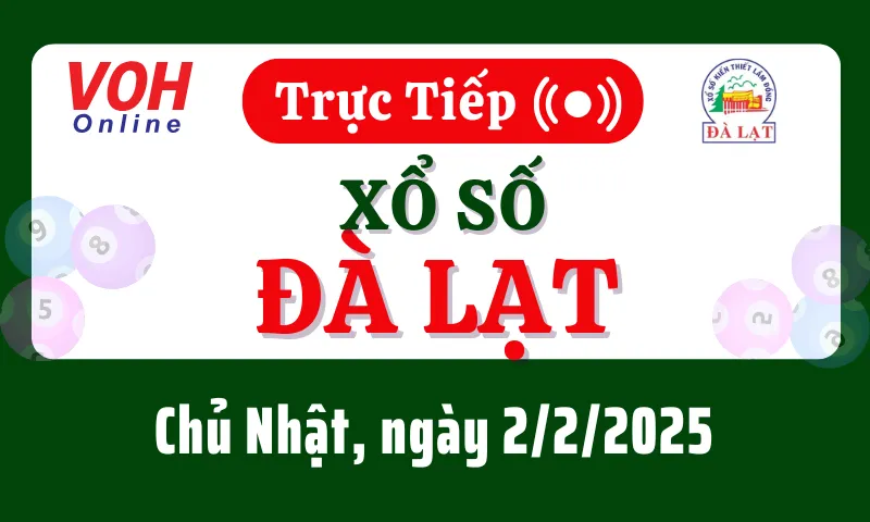 XSDL 2/2 - Kết quả xổ số Đà Lạt hôm nay chủ nhật ngày 2/2/2025