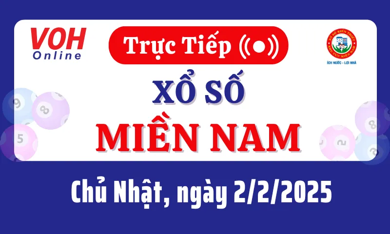 XSMN 2/2, Trực tiếp xổ số miền Nam chủ nhật ngày 2/2/2025