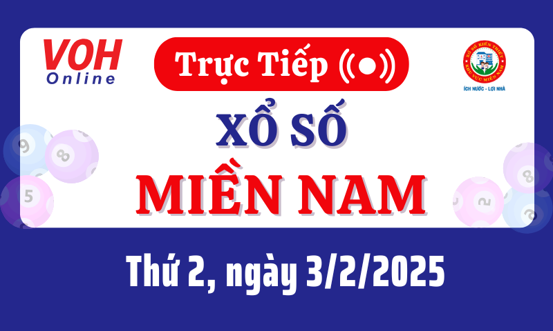 XSMN 3/2, Trực tiếp xổ số miền Nam thứ 2 ngày 3/2/2025