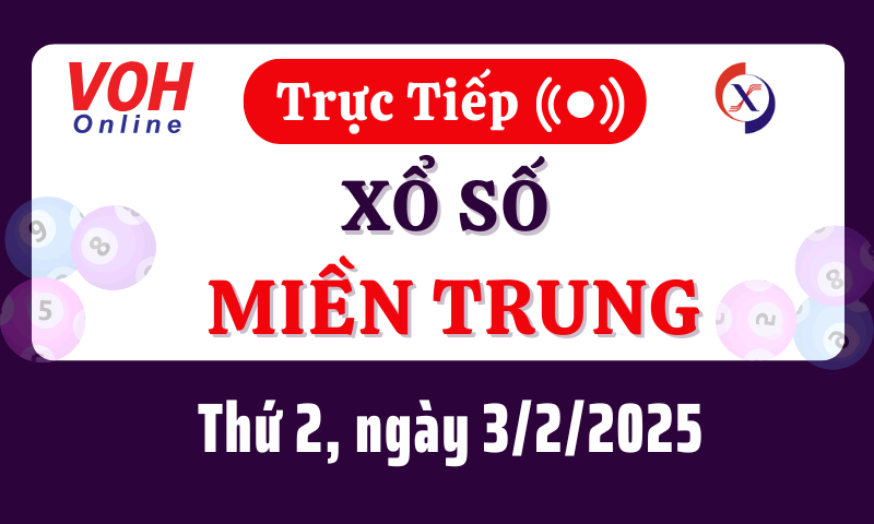 XSMT 3/2, Trực tiếp xổ số miền Trung thứ 2 ngày 3/2/2025