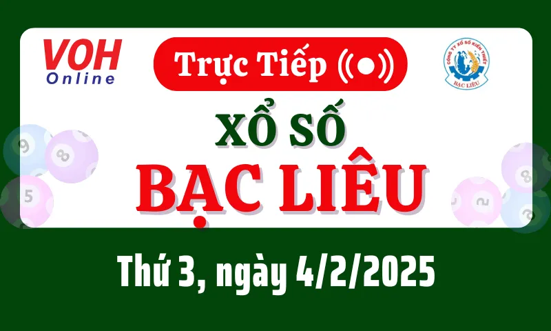 XSBL 4/2 - Kết quả xổ số Bạc Liêu hôm nay thứ 3 ngày 4/2/2025