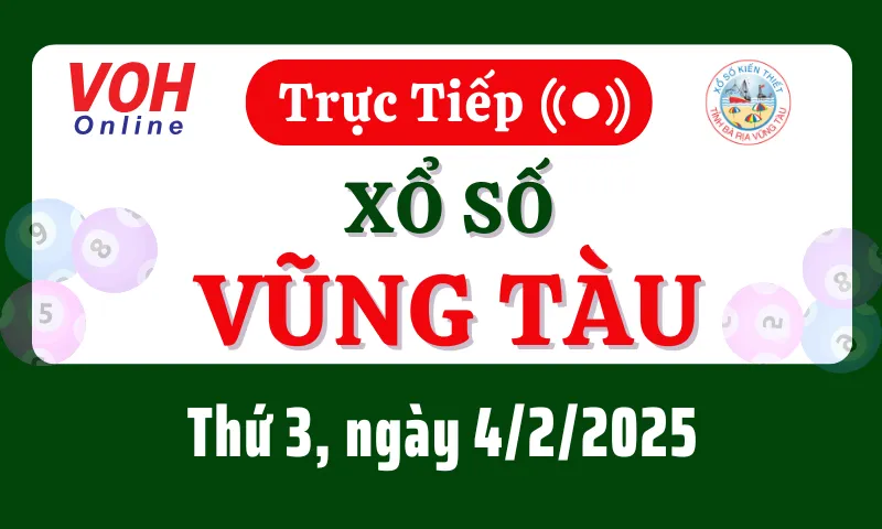 XSVT 4/2 - Kết quả xổ số Vũng Tàu hôm nay thứ 3 ngày 4/2/2025