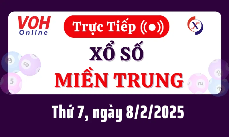 XSMT 8/2, Trực tiếp xổ số miền Trung thứ 7 ngày 8/2/2025