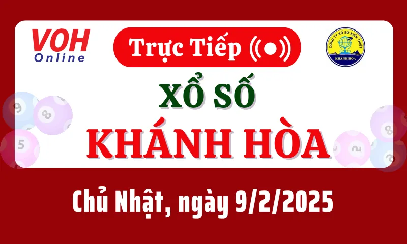 XSKH 9/2 - Kết quả xổ số Khánh Hòa hôm nay chủ nhật ngày 9/2/2025