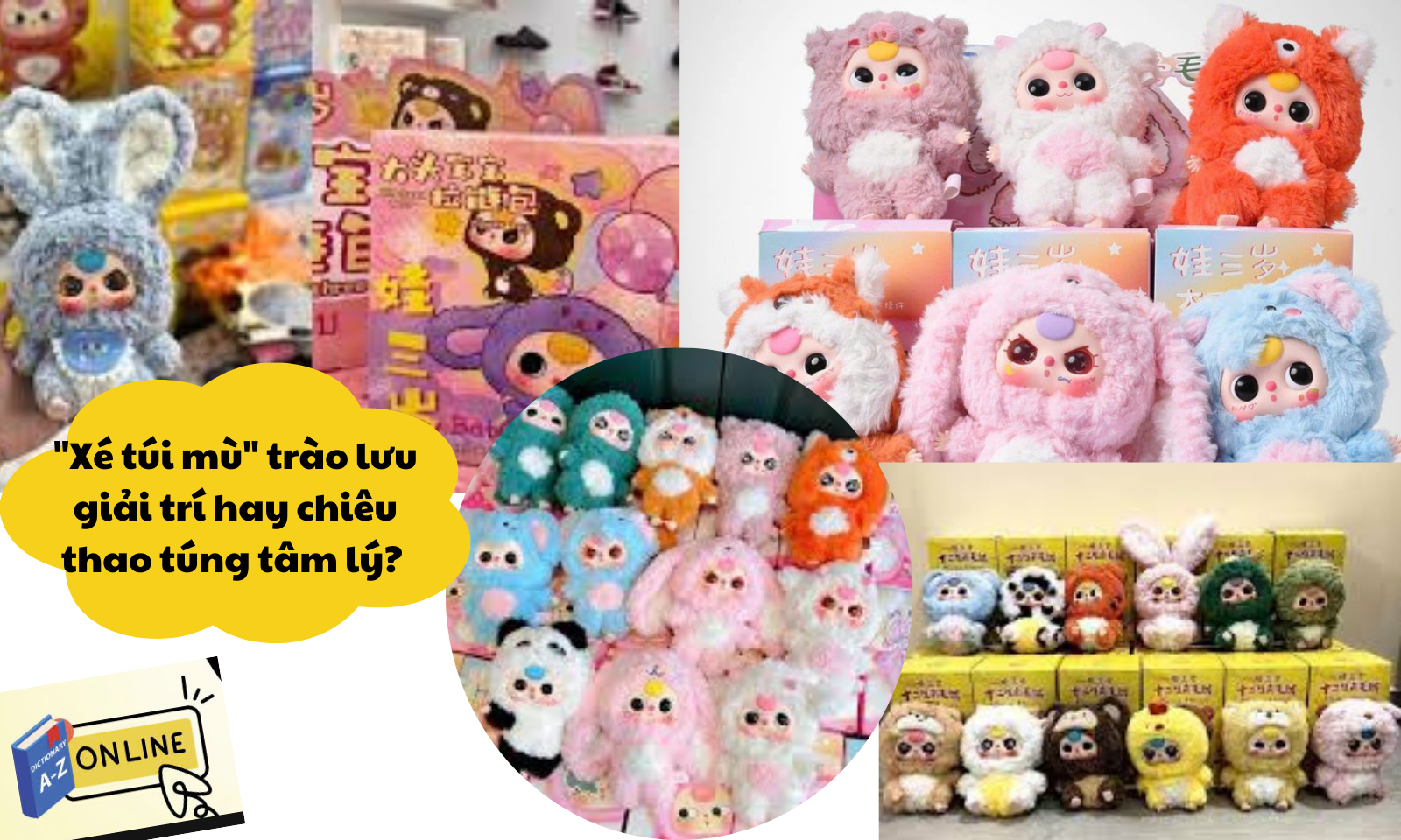 Từ điển số 14/2: Xé túi mù trào lưu giải trí đang biến thành chiêu thao túng mua sắm