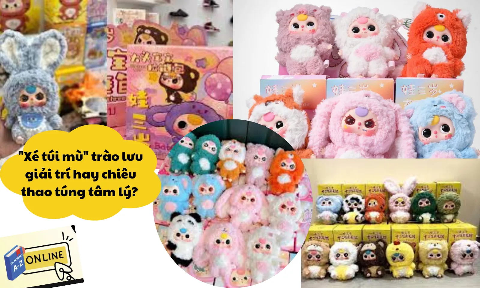 Từ điển số 14/2: Xé túi mù trào lưu giải trí đang biến thành chiêu thao túng mua sắm