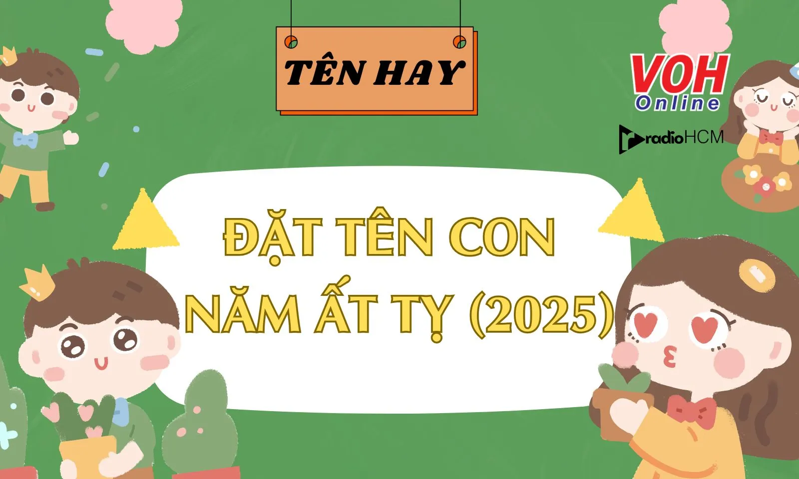 Gợi ý đặt tên con năm Ất Tỵ 2025 - Tên hay, ý nghĩa, mang lại may mắn