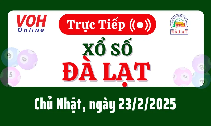 XSDL 23/2 - Kết quả xổ số Đà Lạt hôm nay chủ nhật ngày 23/2/2025