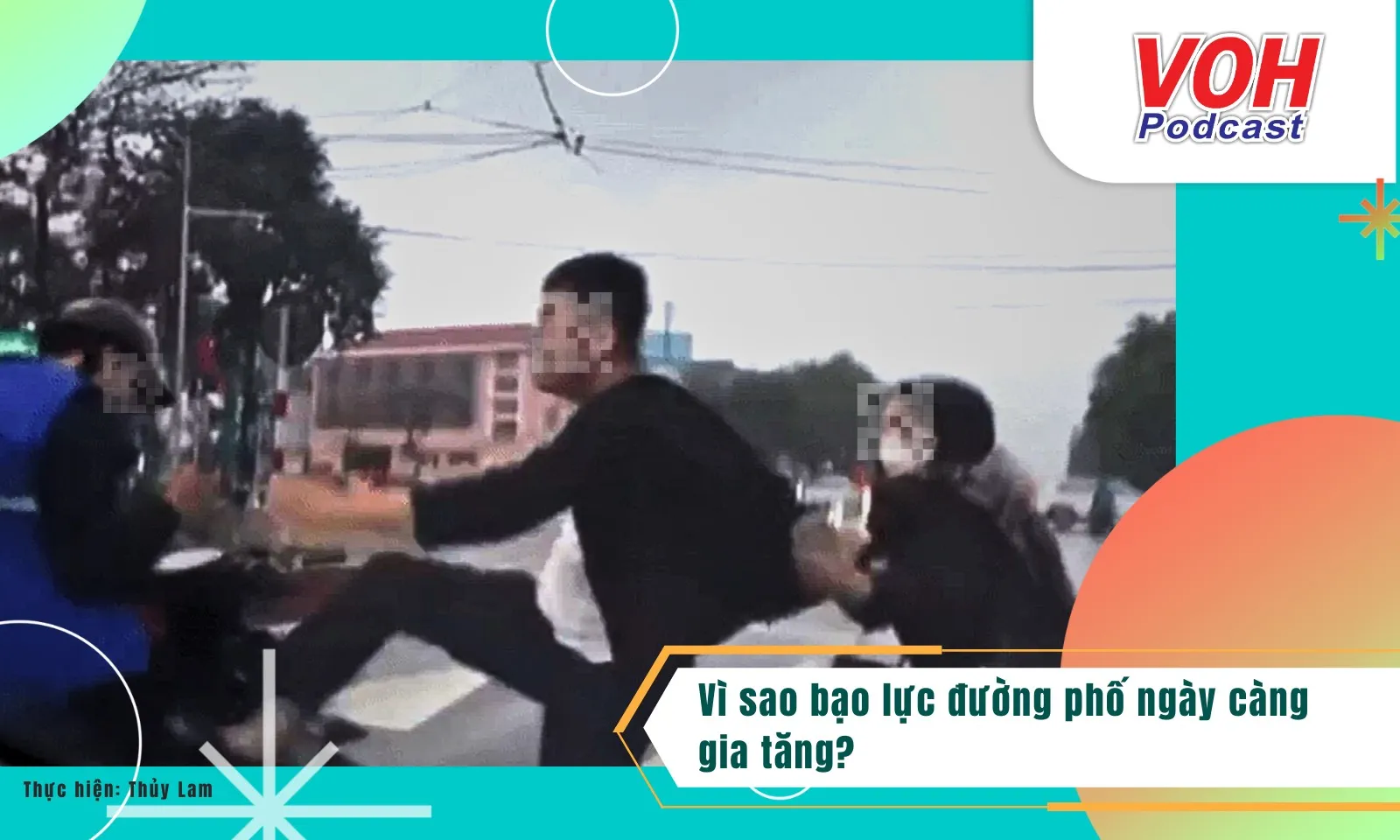 Hành hung người khác sau va chạm giao thông: Vì sao bạo lực đường phố ngày càng gia tăng?