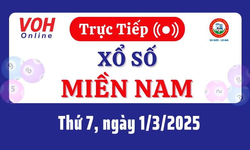 XSMN 1/3, Trực tiếp xổ số miền Nam thứ 7 ngày 1/3/2025