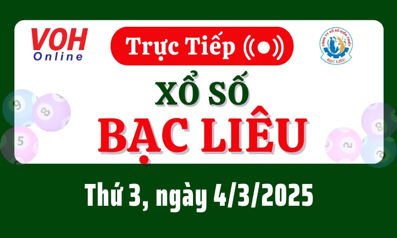 XSBL 4/3 - Kết quả xổ số Bạc Liêu hôm nay thứ 3 ngày 4/3/2025
