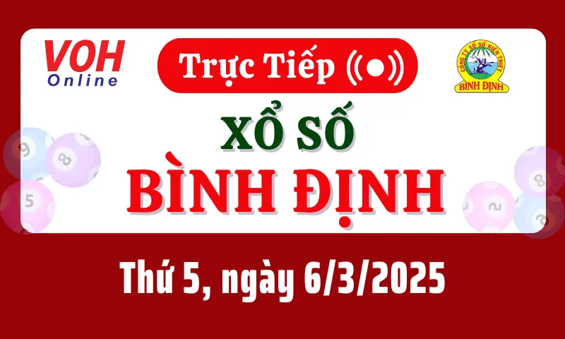 XSBDI 6/3 - Kết quả xổ số Bình Định hôm nay thứ 5 ngày 6/3/2025