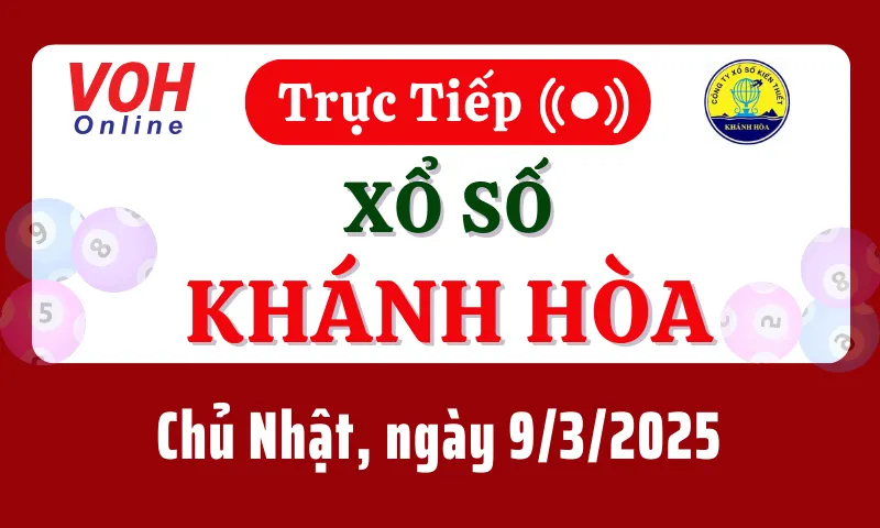 XSKH 9/3 - Kết quả xổ số Khánh Hòa hôm nay chủ nhật ngày 9/3/2025