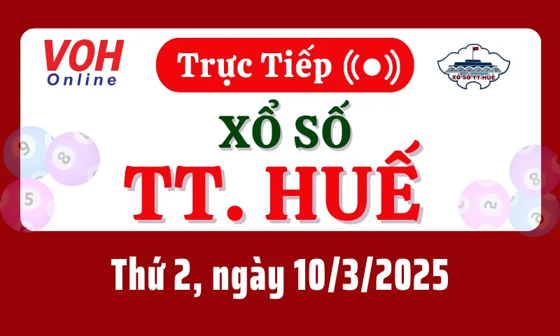 XSTTH 10/3 - Kết quả xổ số Thừa Thiên Huế hôm nay thứ 2 ngày 10/3/2025