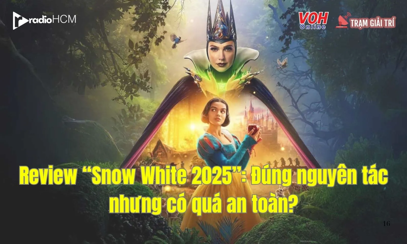 Review Snow White 2025: Nhận được nhiều lời khen nhưng có quá an toàn?