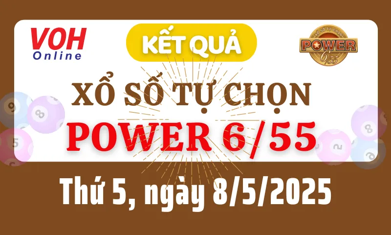 Vietlott POWER 655 8/5 - Kết quả xổ số Vietlott hôm nay thứ 5 8/5/2025