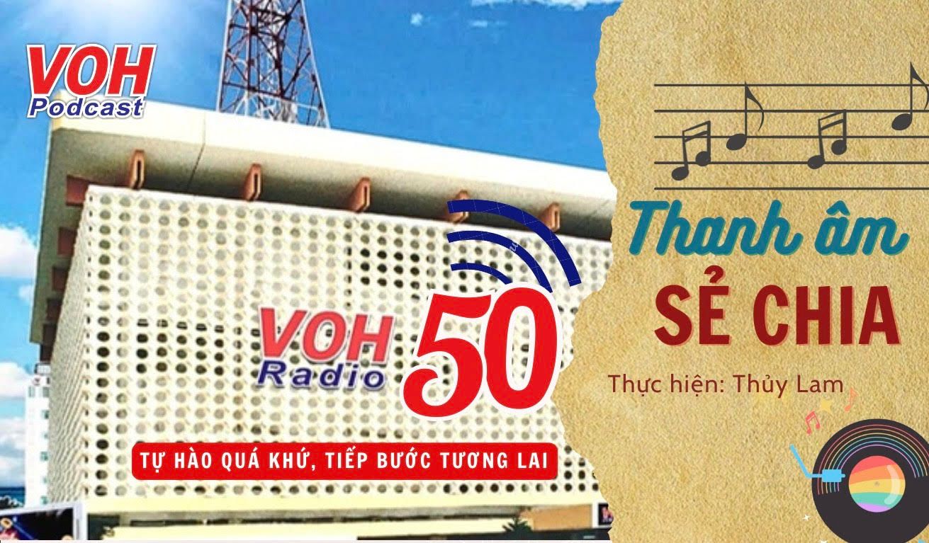 50 năm VOH - Tự hào quá khứ, tiếp bước tương lai